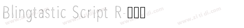 Blingtastic Script R字体转换